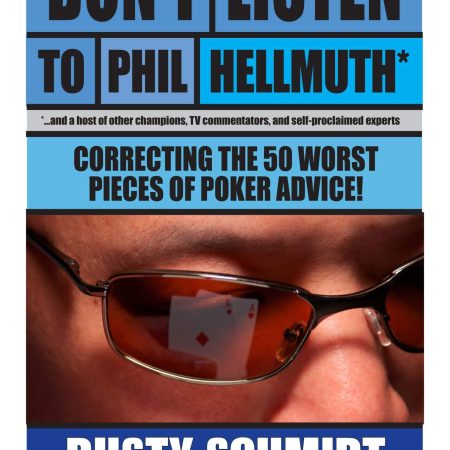 Don’t listen to phil hellmuth