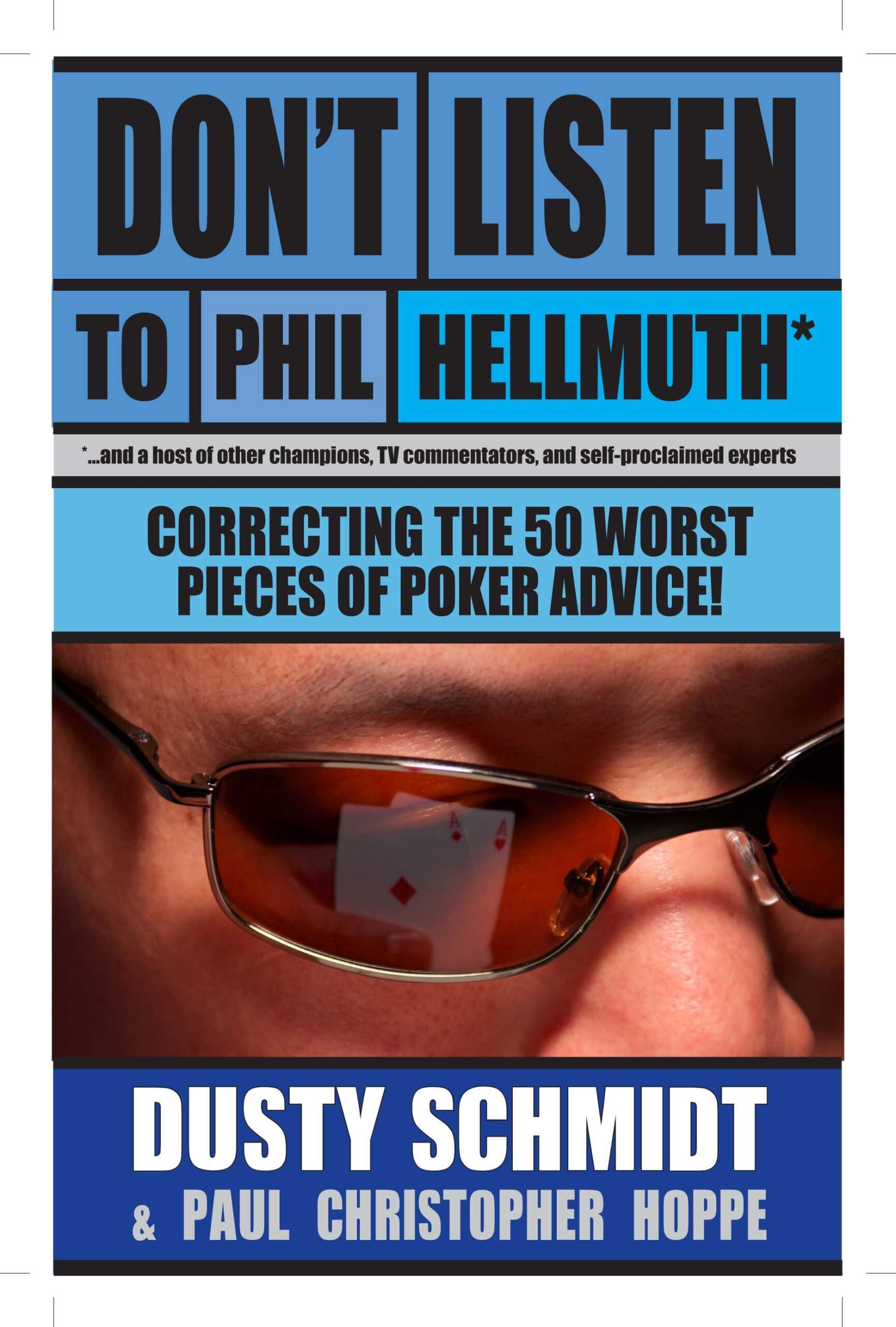 Don’t listen to phil hellmuth